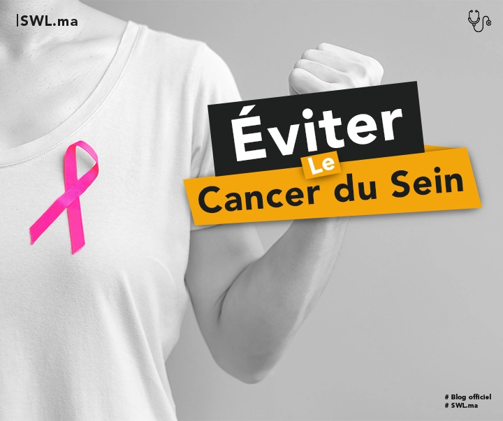 Comment Éviter le Cancer du Sein ?